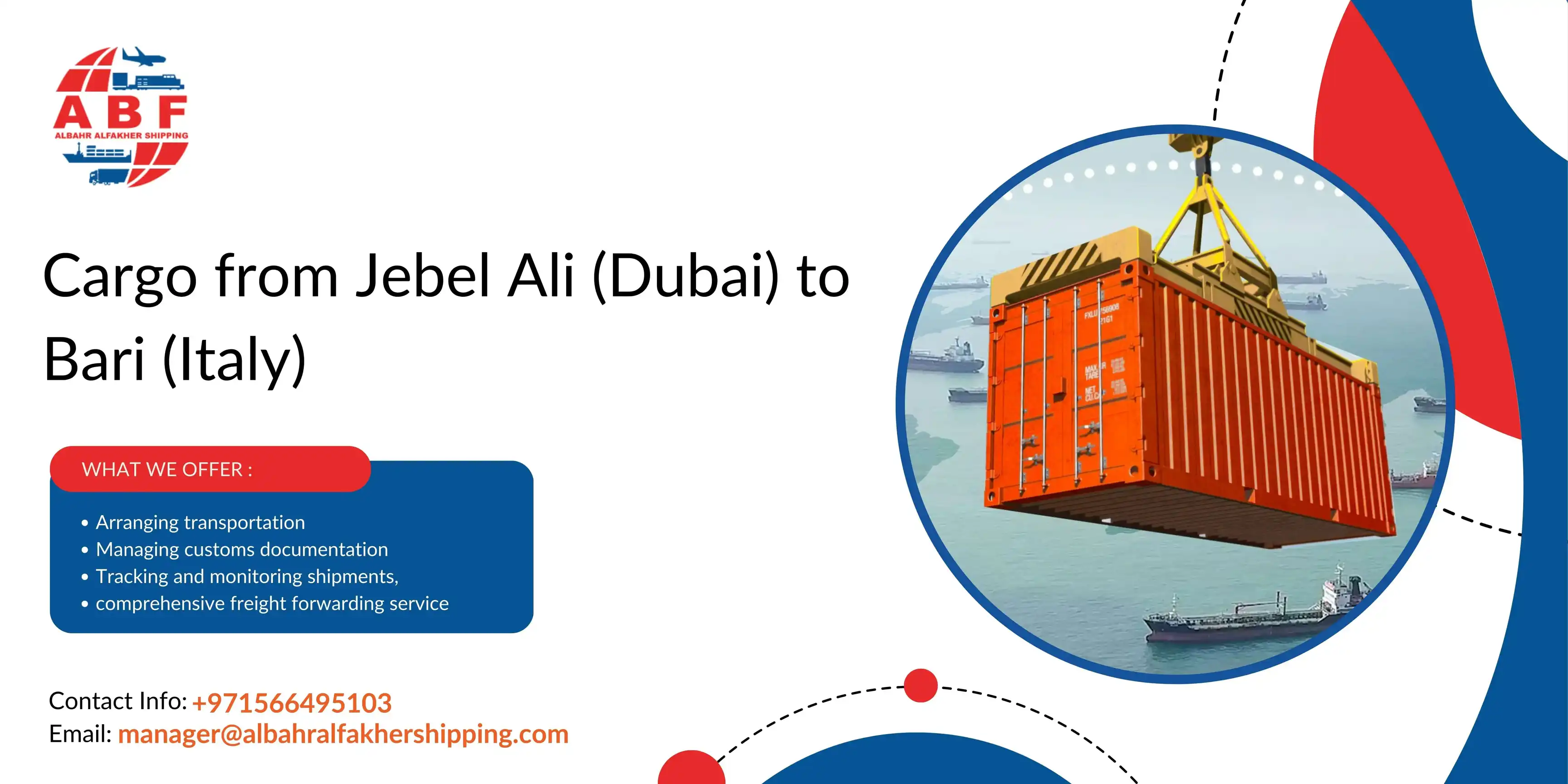 Ship cargo Dubai to Italy! Jebel Ali to bari Port.
