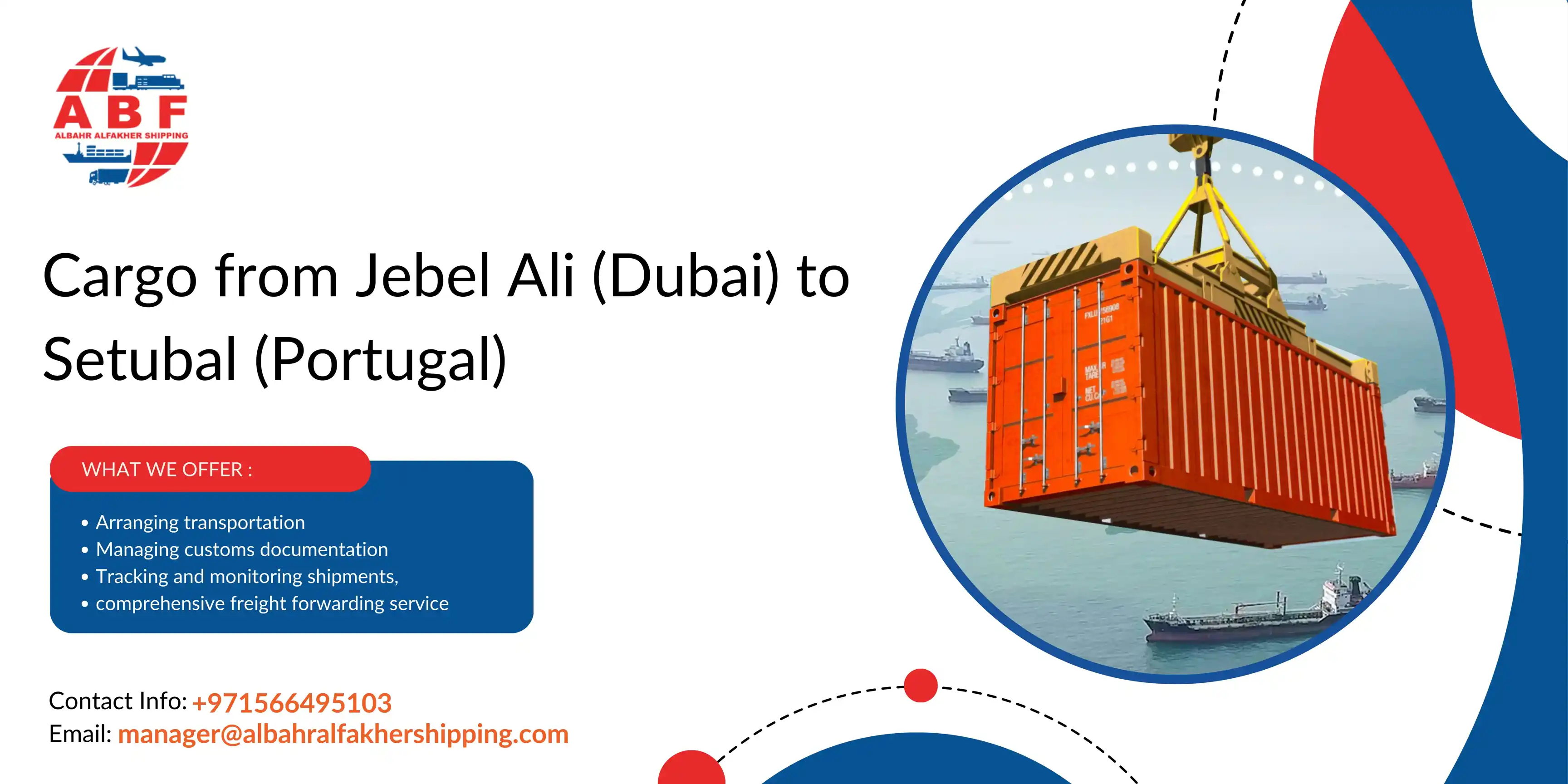 Ship cargo Dubai to Portugal! Jebel Ali to Setubal Port.