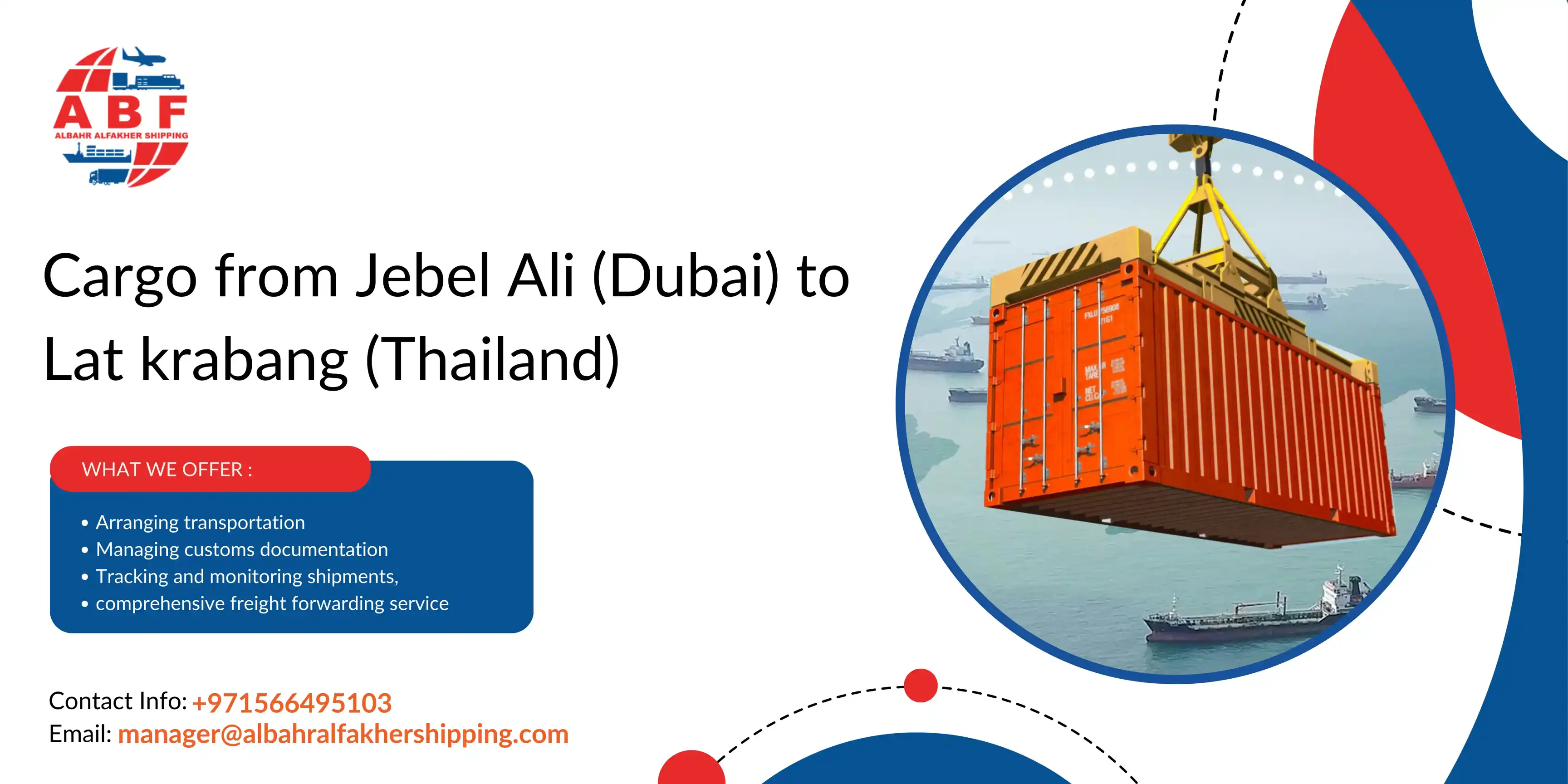 Ship cargo Dubai to Thailand! Jebel Ali to Lat krabang Port.