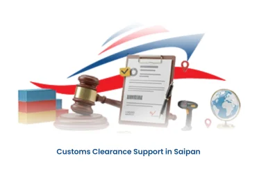 Customs Clearance Support in Saipan